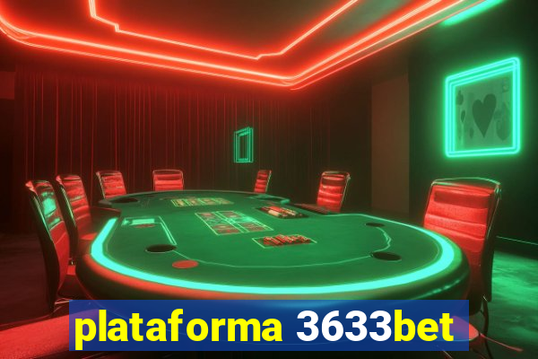 plataforma 3633bet